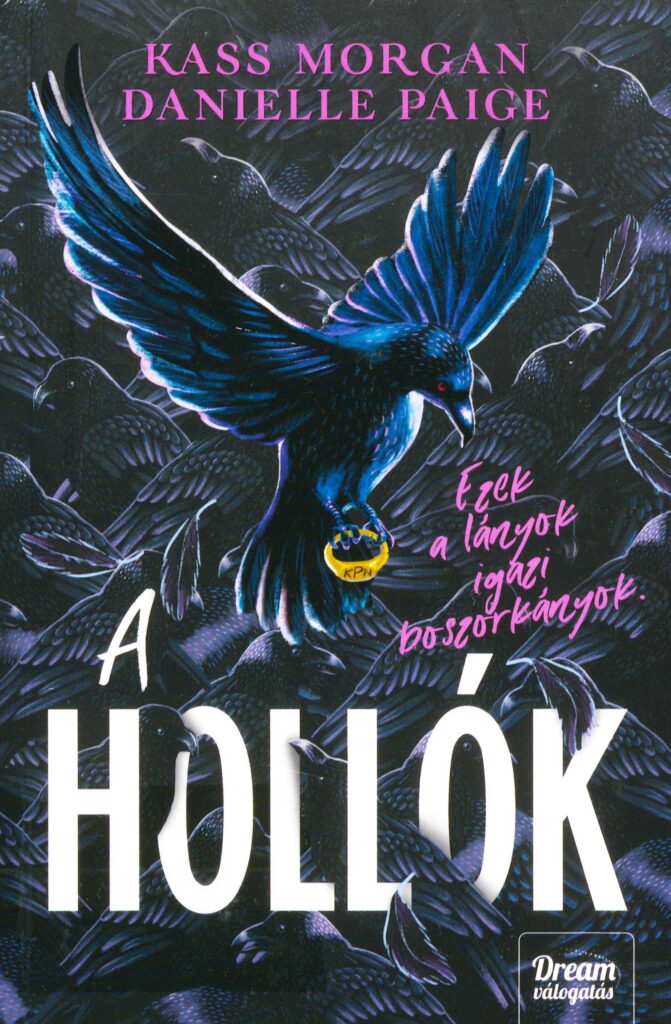 Danielle Paige · Kass Morgan: A hollók (A hollók 1.)