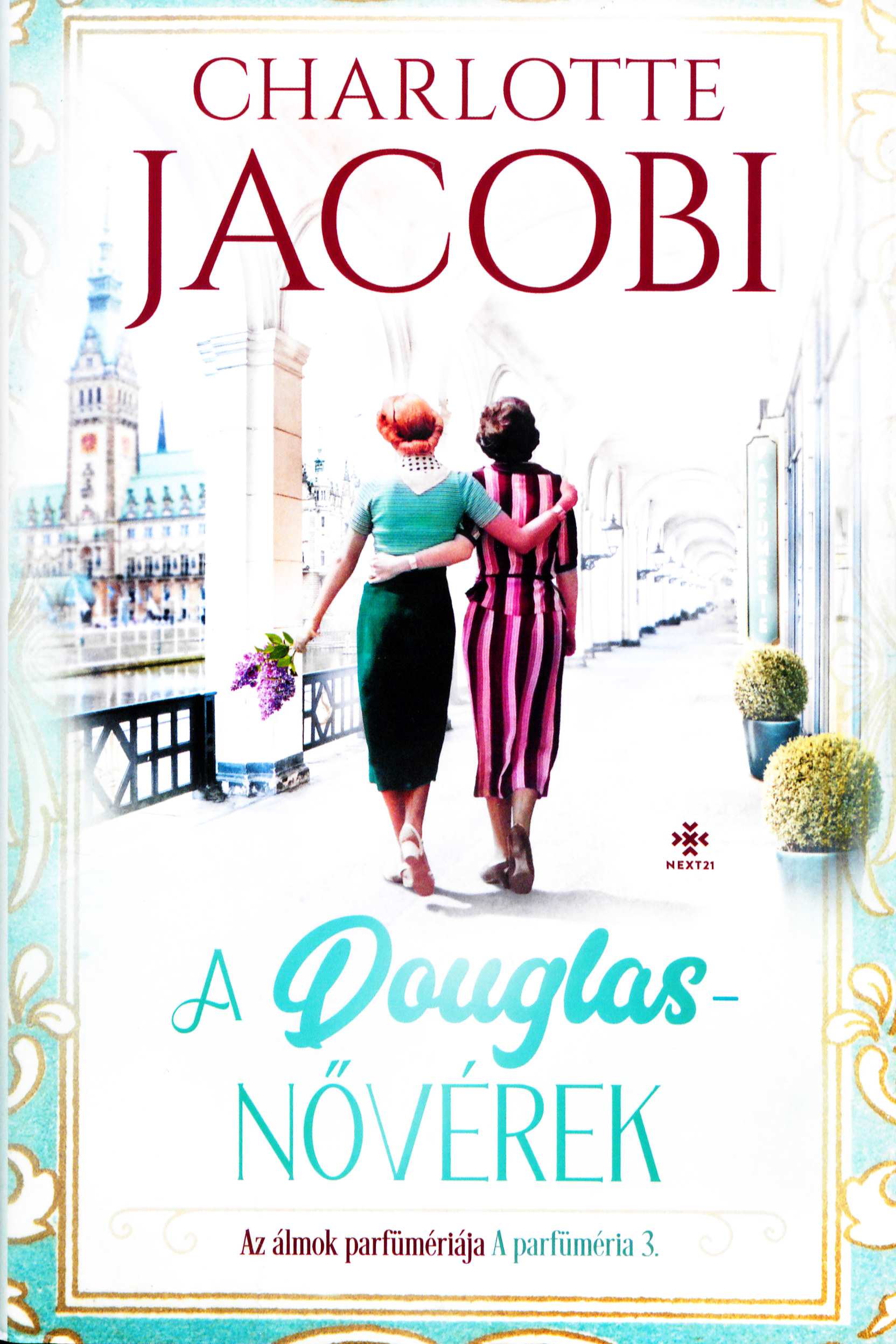 Charlotte Jacobi: A ​Douglas-nővérek 3. Az álmok parfümériája (A parfüméria 3.)