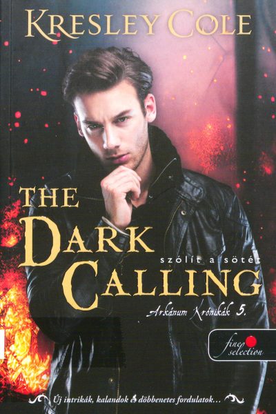 Kresley Cole: The ​Dark Calling – Szólít a Sötét (Az Arkánum Krónikák 5.)