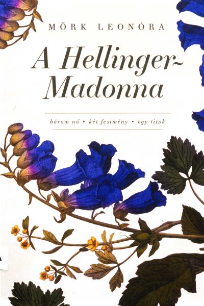 Mörk Leonóra: A ​Hellinger-Madonna