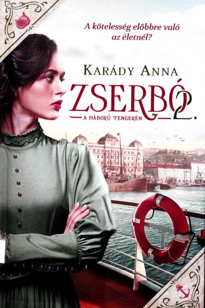Karády Anna: A ​háború tengerén (Zserbó 2.)
